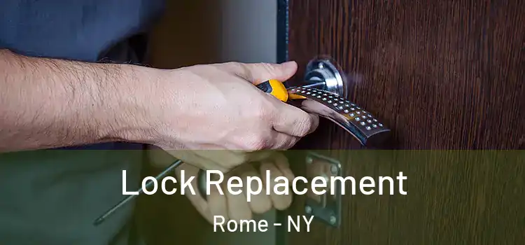 Lock Replacement Rome - NY